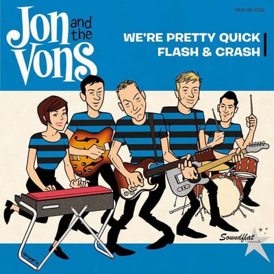 Jon & The Vons - We're Pretty Quick (7" Single)
