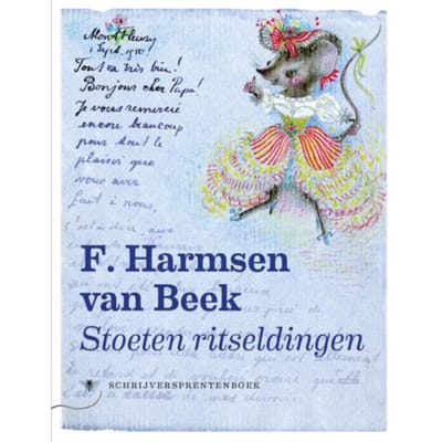 Stoeten Ritseldingen - Schrijversprentenboek - F. Harmsen van Beek