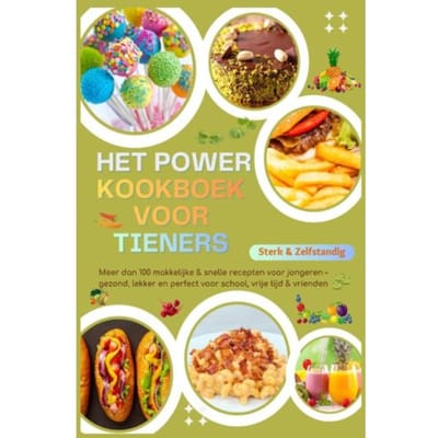 Sterk & Zelfstandig: Het Power-Kookboek Voor Tieners - Meer Dan 100 Makkelijke & Snelle - Luise Gartmann