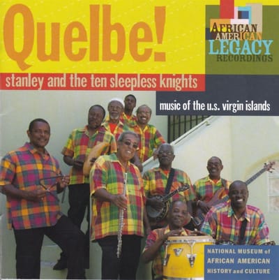 Stanley And The Ten Sleepless Knights - Quelbe! (Music Of The U.S. Virgin Islands) (CD)