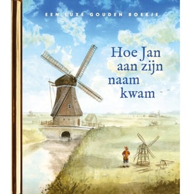 Hoe Jan Aan Zijn Naam Kwam - Gouden Boekjes - Peter Smit