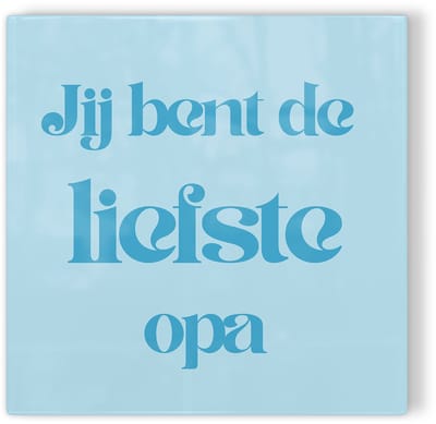 Tegeltje Jij bent de liefste opa – blauw – tegeltje met tekst