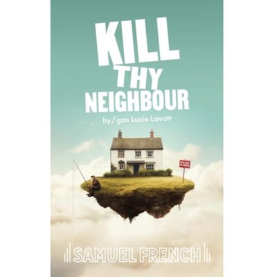 Kill Thy Neighbour - Lucie Lovatt