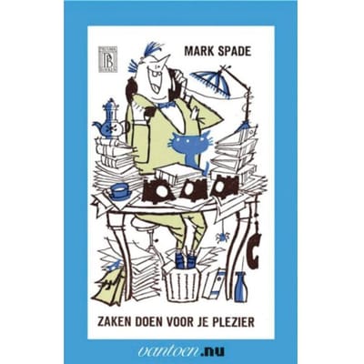 Zaken Doen Voor Je Plezier - Vantoen.Nu - M. Spade