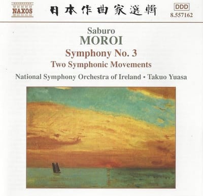 National Symphony Orchestra Of Ireland, Takuo Yuasa - Moroi: Symphony No. 3 | Two Symphonic Movements (CD)