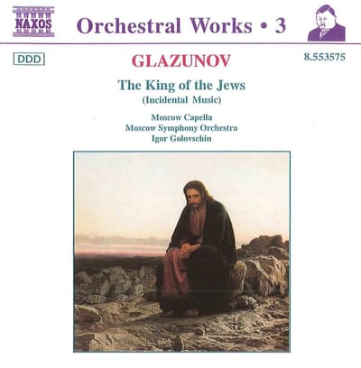 Moscow Symphony Orchestra, Igor Golovchin - Glazunov: Orchestral Works 3, King of the Jews (CD)