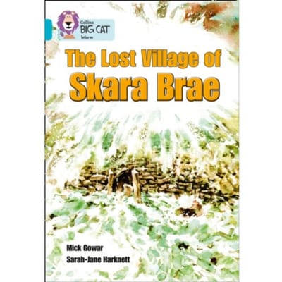 Skara Brae - Collins Big Cat - Mick Gowar