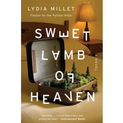Sweet Lamb Of Heaven - A Novel - Lydia Millet