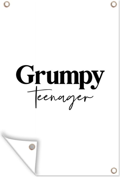 Muurdecoratie Kinderen - Quotes - Zwart - Wit - Grumpy teenager - 120x180 cm - Tuinposter - Tuindoek