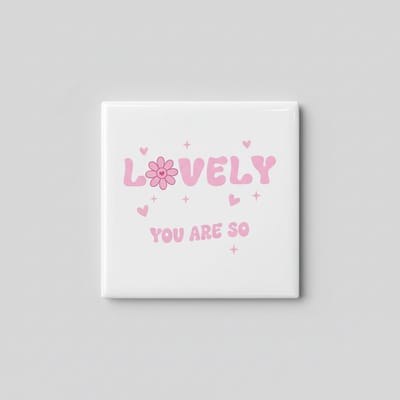 Lovely You Are So Tekst Decoratieve Tegel 15×15 cm – Schattige Positieve Wandtegel voor Slaapkamer, Kinderkamer & Cadeau Decor