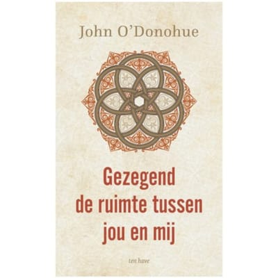Gezegend De Ruimte Tussen Jou En Mij - John O'Donohue
