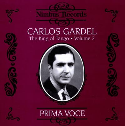 Carlos Gardel - The King Of Tango Volume 2 (CD)
