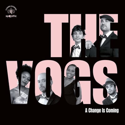 Vogs - A Change Is Coming (LP)
