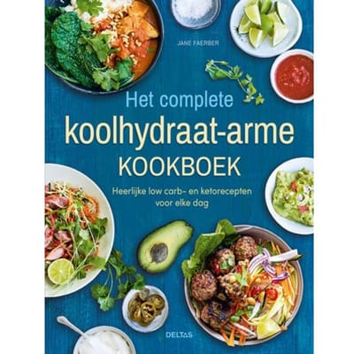 Het Complete Koolhydraatarme Kookboek - Jane Faerber