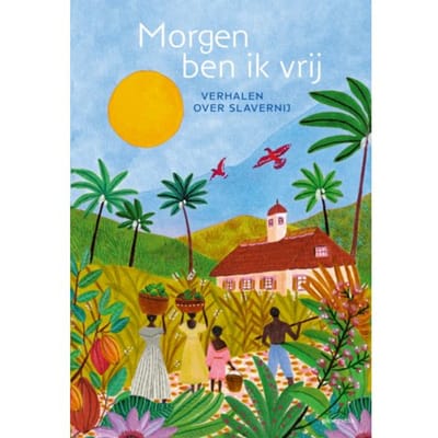 Morgen Ben Ik Vrij - Diverse auteurs