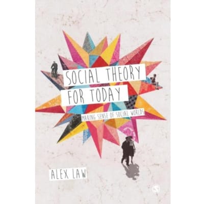 Social Theory For Today: Making Sense Of Social Worlds - Law