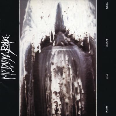 Turn Loose The Swans - My Dying Bride