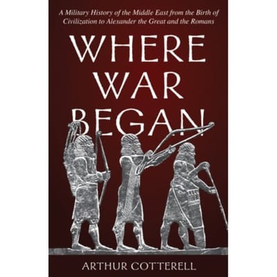 Where War Began - Arthur Cotterell