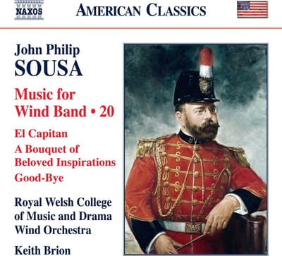 Royal Welsh College of Music and Drama Wind Orchestra, Keith Brion - Sousa: Music For Wind Band, Vol. 20 (CD)