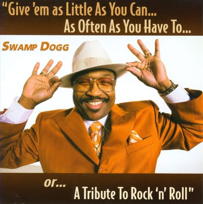 Give Em As Little As You Can - Swamp Dogg