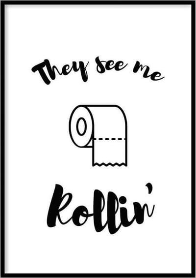 Poster They See Me Rollin - 30x40 cm Met Fotolijst - WC Poster - Ingelijst - Wallll
