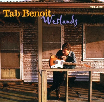 Wetlands - Tab Benoit