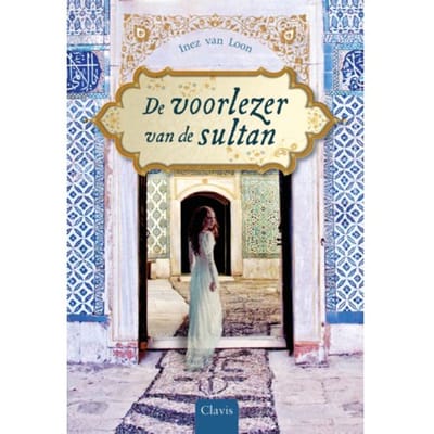 De Voorlezer Van De Sultan - Inez van Loon