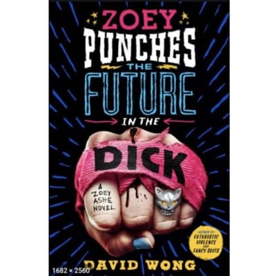 Zoey Punches The Future In The Dick - David Wong