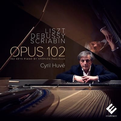Cyril Huvé - Opus 102 (Liszt Debussy Scriabin) (CD)