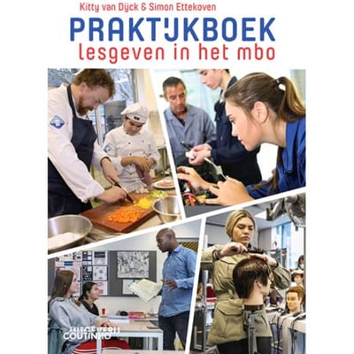 Praktijkboek Lesgeven In Het Mbo - Kitty van Dijck