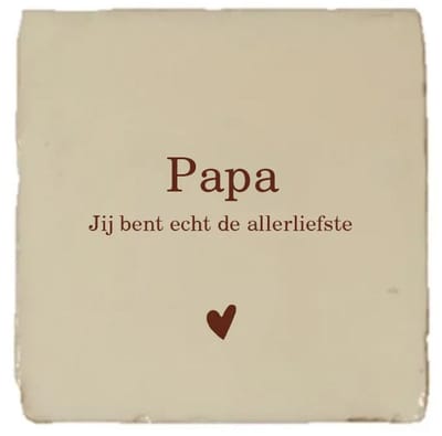 Gekleurd tegeltje - Papa jij bent echt de allerliefste - Beige - Vaderdag cadeau - Handgemaakte tegel | Spreuktegel | Tegeltjes met Spreuken | Tegeltjeswijsheid | Tegeltje tekst | Origineel cadeau