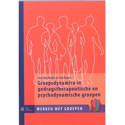 Groepsdynamica In Gedragstherapeutische En Psychodynamische Groepen - Werken Met Groepen - J. van Reijen