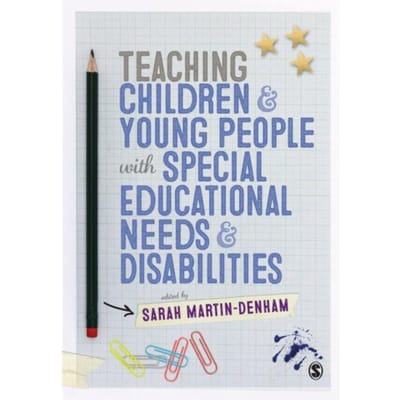 Teaching Children And Young People With Special Educational Needs And Disabilities - Martin-Denham, Sarah