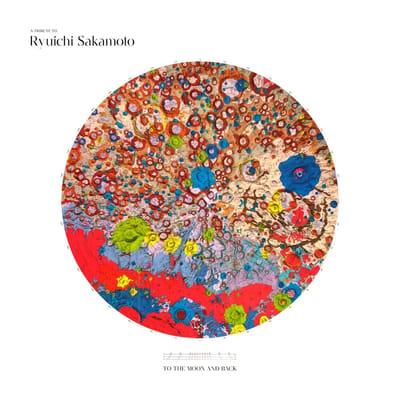 A Tribute To Ryuichi Sakamoto - To The Moon And Back - Sakamoto, Ryuichi