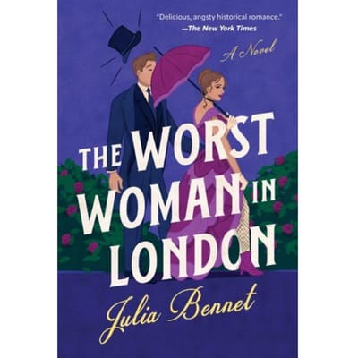 The Worst Woman In London - Julia Bennet