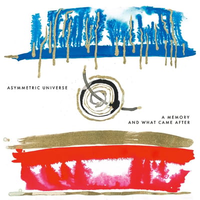 A Memory And What Came After - Asymmetric Universe