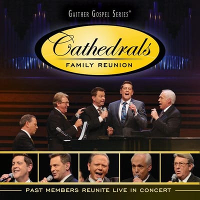The Cathedrals - Cathedrals Family Reunion: Past Member