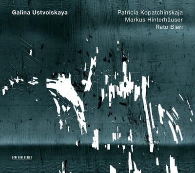 Galina Ustvolskaya - Patricia Kopatchinskaja - Reto B