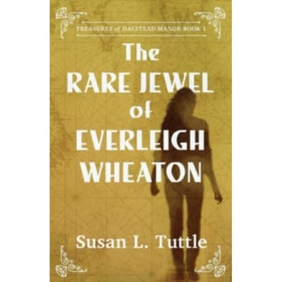 The Rare Jewel Of Everleigh Wheaton - Tuttle, Susan L