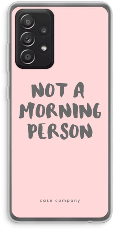 Case Company® - Hoesje geschikt voor Samsung Galaxy A52s 5G hoesje - Morning person - Soft Cover Telefoonhoesje - Bescherming aan alle Kanten en Schermrand