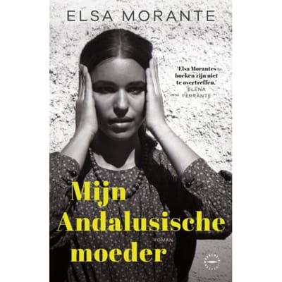 Mijn Andalusische Moeder - Elsa Morante