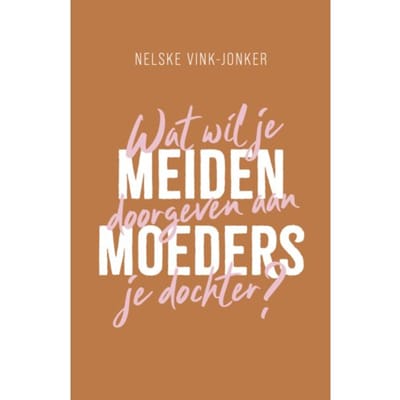 Meidenmoeders - Nelske Vink-Jonker
