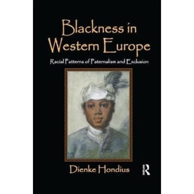 Blackness In Western Europe - Dienke Hondius