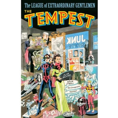 The League Of Extraordinary Gentlemen Volume 4: The Tempest - Alan Moore