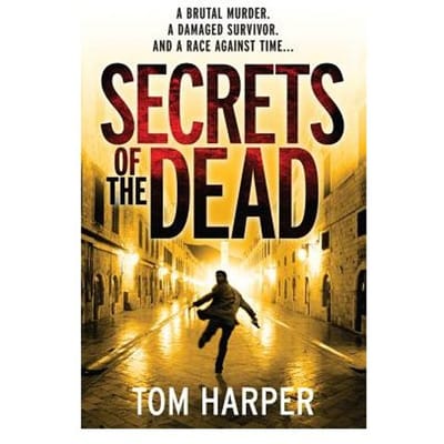Secrets Of The Dead - Tom Harper