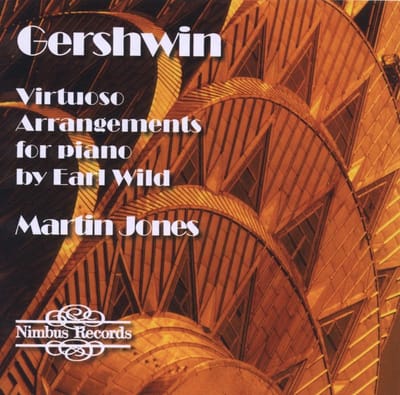 Martin Jones - Gershwin: Virtuoso Arrangements For Piano By Earl Wild (CD)