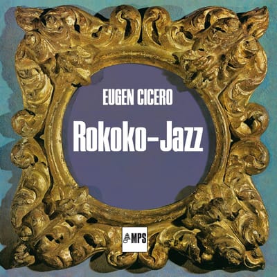 Eugen Cicero, Peter Witte, Charly Antolini - Rokoko-Jazz (CD)
