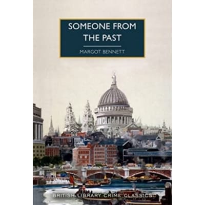 Someone From The Past - British Library Crime Classics - Margot Bennett