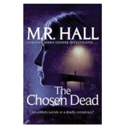 The Chosen Dead - M.R. Hall