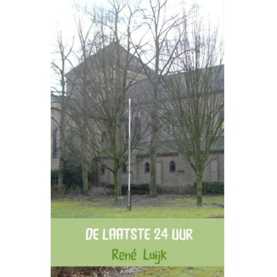De Laatste 24 Uur - René Luijk
